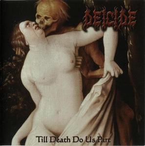 CD - DEICIDE  - "TILL DEATH DO US PART" 2008 NEW!