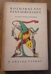 Rozmarné sny Pantagruelovy - F. Obzina 1937