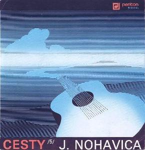 EP-deska: J. NOHAVICA – CESTY /5/ (Panton 1985)
