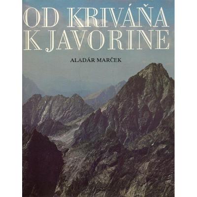 ALADÁR MARČEK - Od Kriváňa k Javorine 