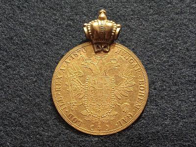 Zlatý 4 Dukát Fr. Jozefa z roku 1870 - vzácny ročník s korunkou TOOP kus