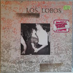 LP Los Lobos - ... And A Time To Dance, 1987 EX