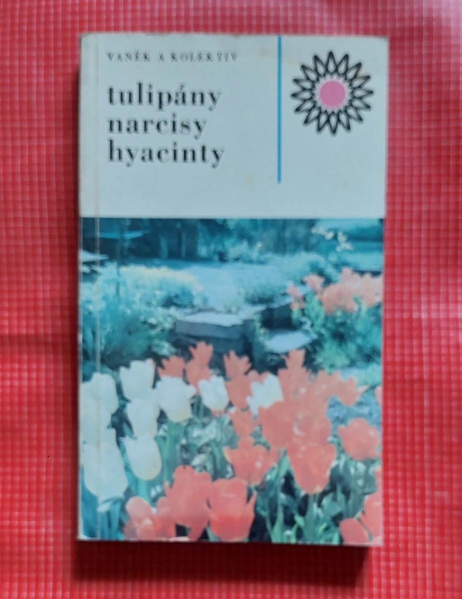 **Tulipány, narcisy a hyacinty** - Knihy