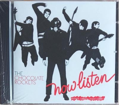 CD - The Chocolate Rockets: Now Listen  (nové ve folii)