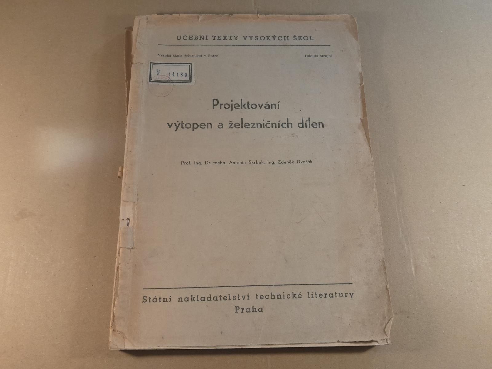 PROJEKTOVANIE VÝTOPIEN A ŽELEZNIČNÝCH DIELNÍ Skrbek 1956 VŠ železničná - Knihy