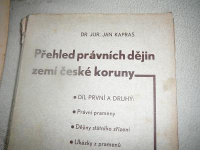 JUDr. Jan Kapras, Prehľad právnych dejín krajín koruny české, diel I a II