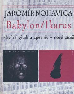Jaromír Nohavica Babylon / Ikarus  klavírní výtah a zpěvník nové písně