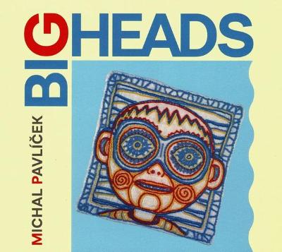2CD Michal Pavlíček, Big Heads – Big Heads (2023) - NOVÉ