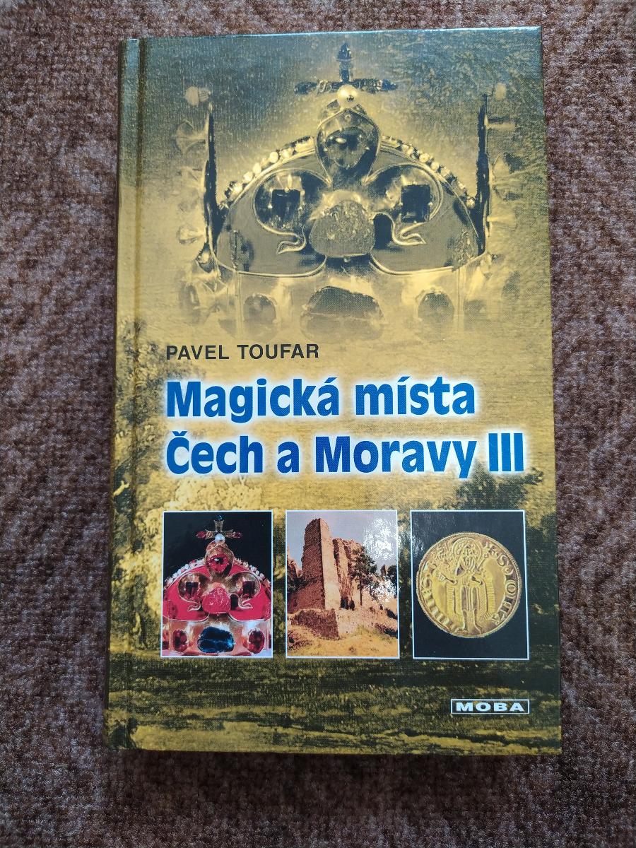 Magické miesta Čiech a Moravy III: Poklady v krajine ukryté - Odborné knihy