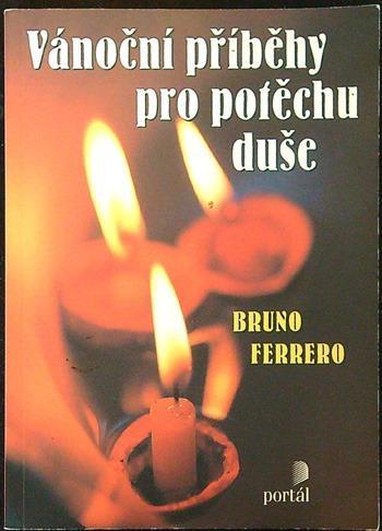 Bruno Ferrero - Vánoční příběhy pro potěchu duše 