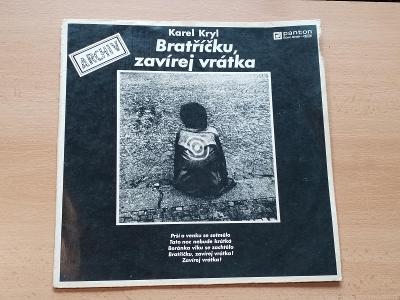 LP Karel Kryl – Bratříčku, Zavírej Vrátka (Panton 90-1) VG-