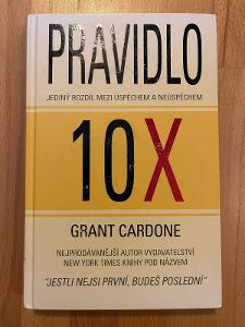 Pravidlo 10x Jediný rozdíl mezi úspěchem a neúspěchem,Grant Cardone