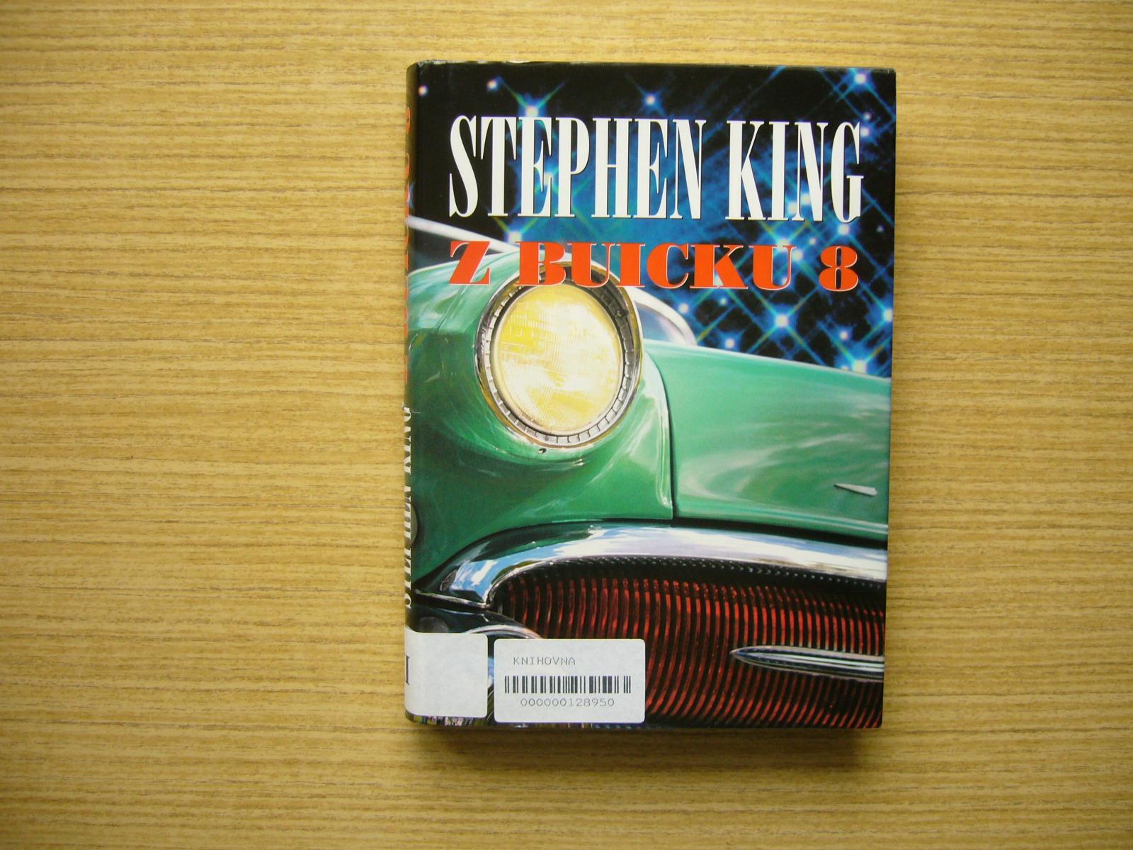 Stephen King - Z Buicku 8 | 2004 -n - Knihy