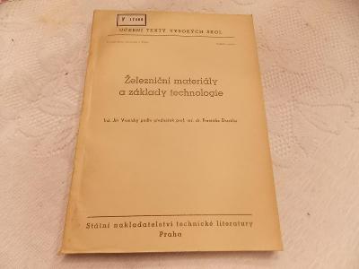 ŽELEZNIČNÍ MATERIÁLY A ZÁKLADY TECHNOLOGIE Vranický 1958 VŠ ŽELEZNIČNÍ