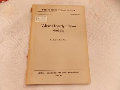 VYBRANÉ KAPITOLY Z CHOVU DRŮBEŽE Pacholíková L. 1955 VŠZ Brno