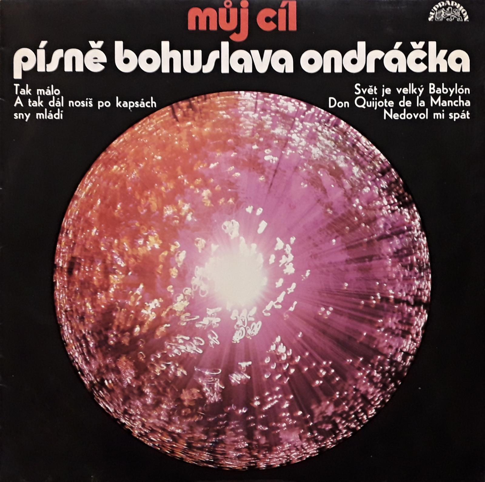Môj cieľ: Piesne Bohuslava Ondráčka – Vinyl LP – Supraphon - Hudba