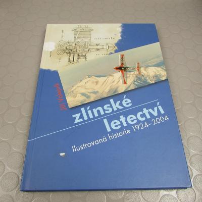 Zlínské letectví ilustrovaná historie 1924-2004 (0) Jiří Volejník 
