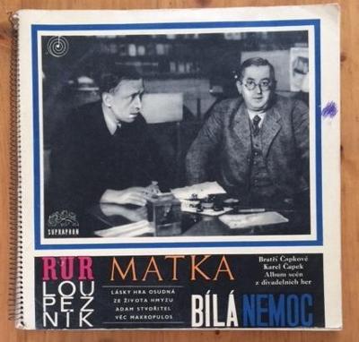 3 LP / K. ČAPEK - R.U.R. - MATKA - BÍLÁ NEMOC - 1967