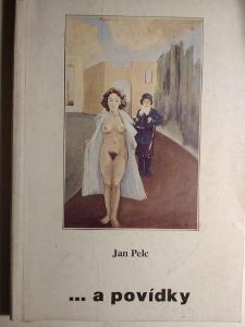 JAN PELC - ...a povídky aneb Sexuální mizérie a jiné story     