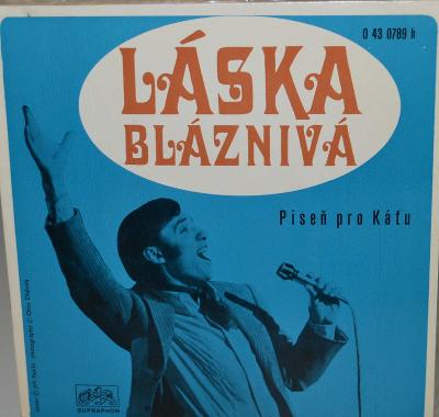 SINGL 7", KAREL GOTT: LÁSKA BLÁZNIVÁ / PÍSEŇ PRO KÁŤU; 1969, 69 2