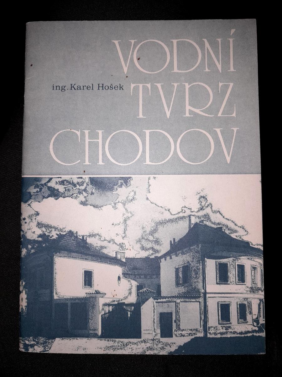 Kniha Vodná tvrz CHODOV Karel Hošek Praha - Knihy
