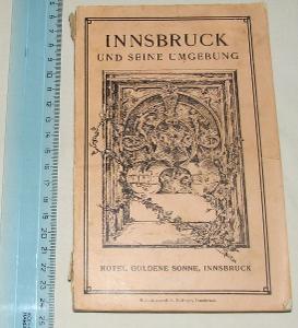 Innsbruck und seine umgebung - 1907 - průvodce Innsbruckem a okolím
