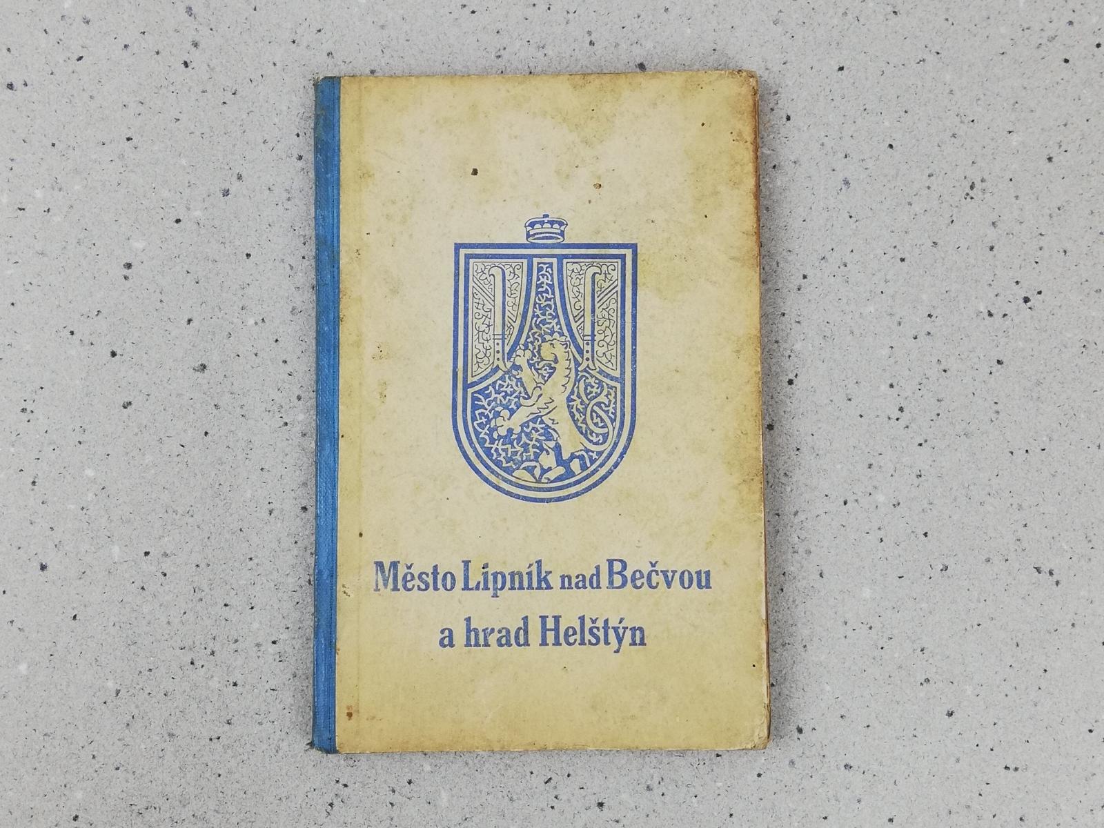 MESTO LIPNÍK NAD BEČVOU A HRAD HELŠTÍN - Fröhlich, 1931 - Knihy
