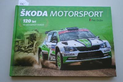 ŠKODA MOTORSPORT - 120 LET NA ZÁVODNÍCH TRATÍCH 