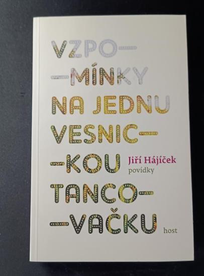 Spomienky na jednu dedinskú tancovačku - Jiří Hájíček - Knihy a časopisy