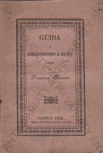 Guida o Dieci Giorni a Roma Francesco Masotti 1828