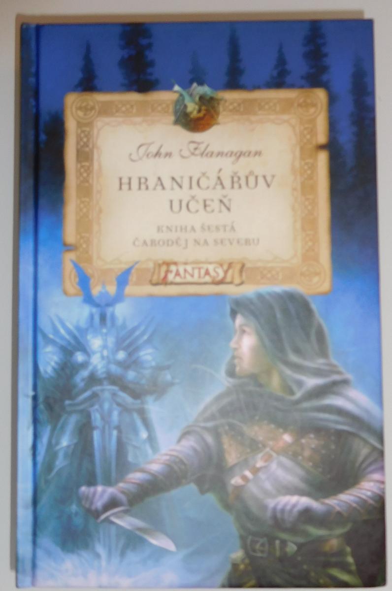 HRANIČÁROV UČEŇ - Čarodejník na severe (6. kniha) - J. Flanagan - Knižné sci-fi / fantasy