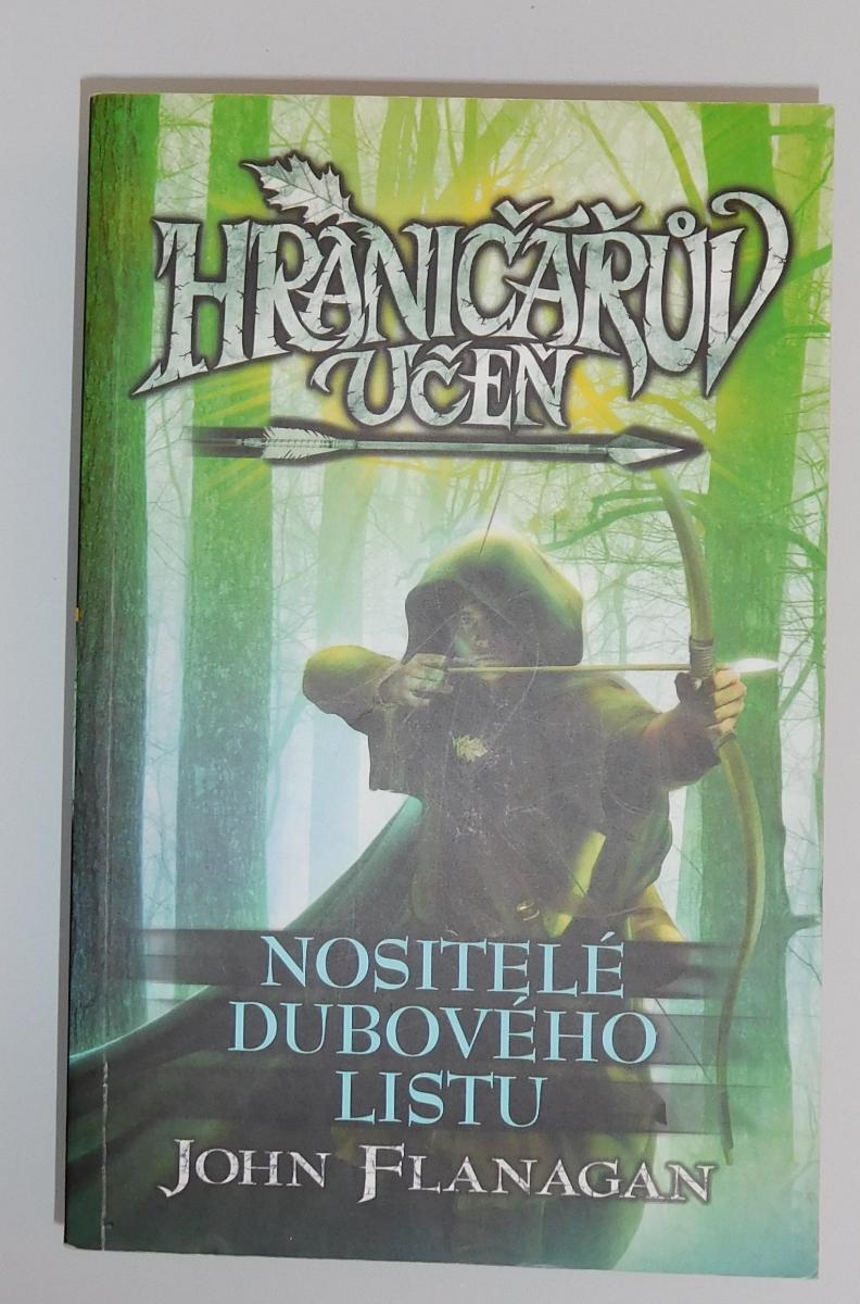 HRANIČÁROV UČEŇ - Nositelia dubového listu (4. kniha) - J. Flanagan - Knižné sci-fi / fantasy