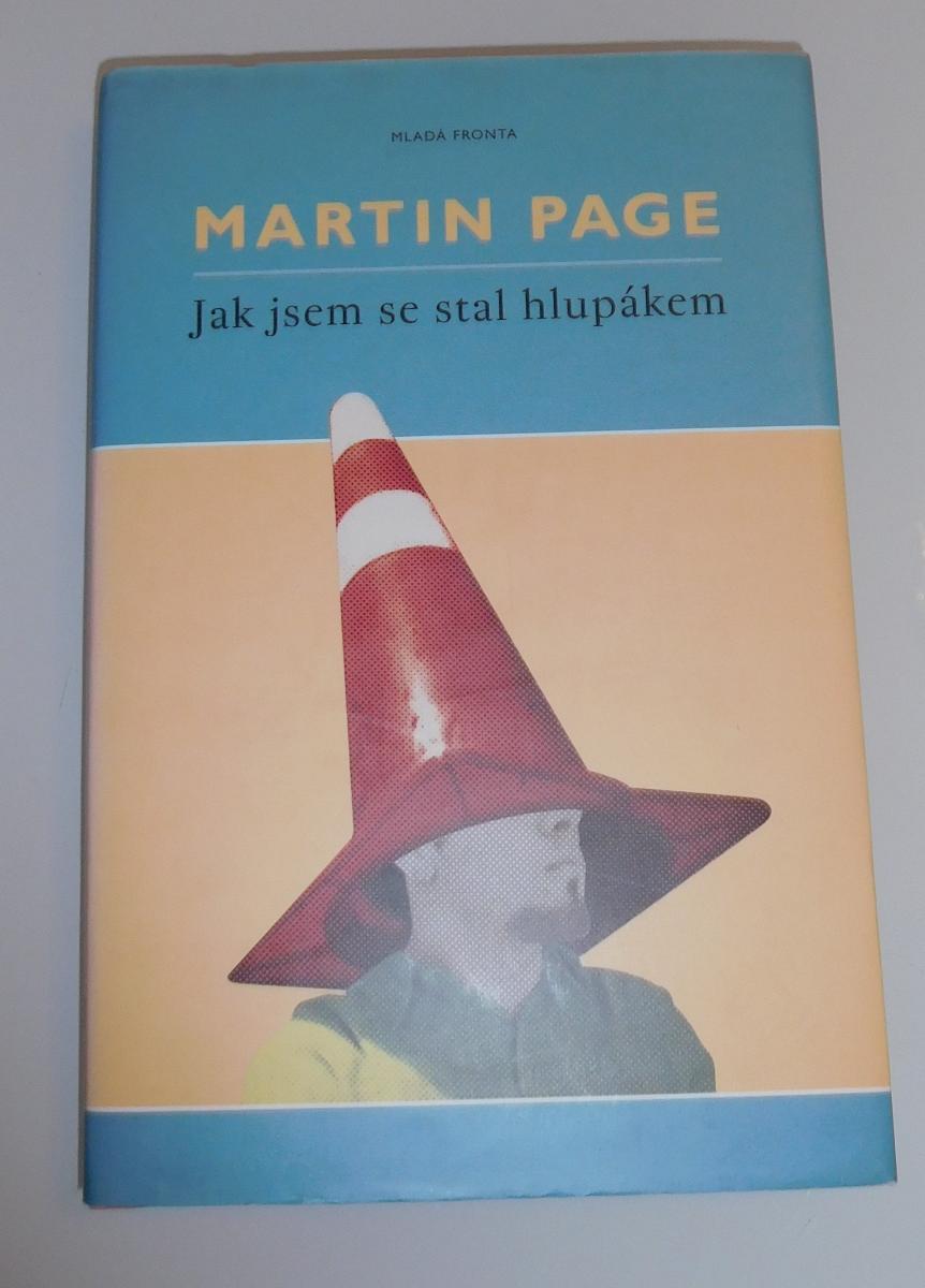 Martin Page - Ako som sa stal hlupákom - Knihy