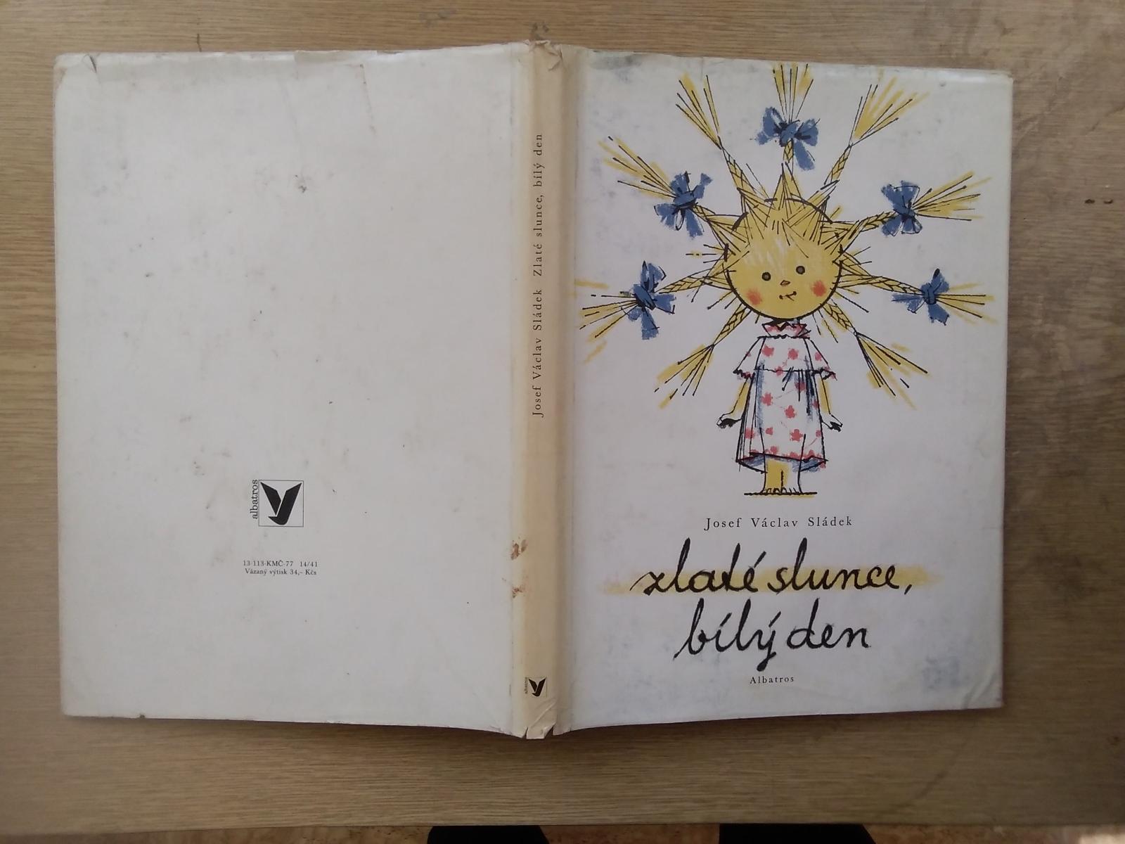 Kniha Zlaté slnko, biely deň, J. V. Sládek ,28, 5x21cm(0791) - Knihy