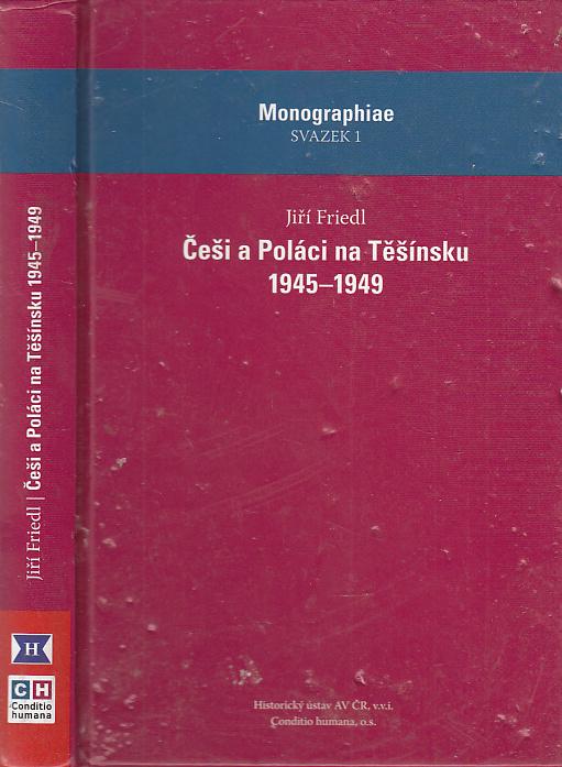 Česi a Poliaci na Tešínsku 1945 - 1949 (Monographiae, sv - Knihy