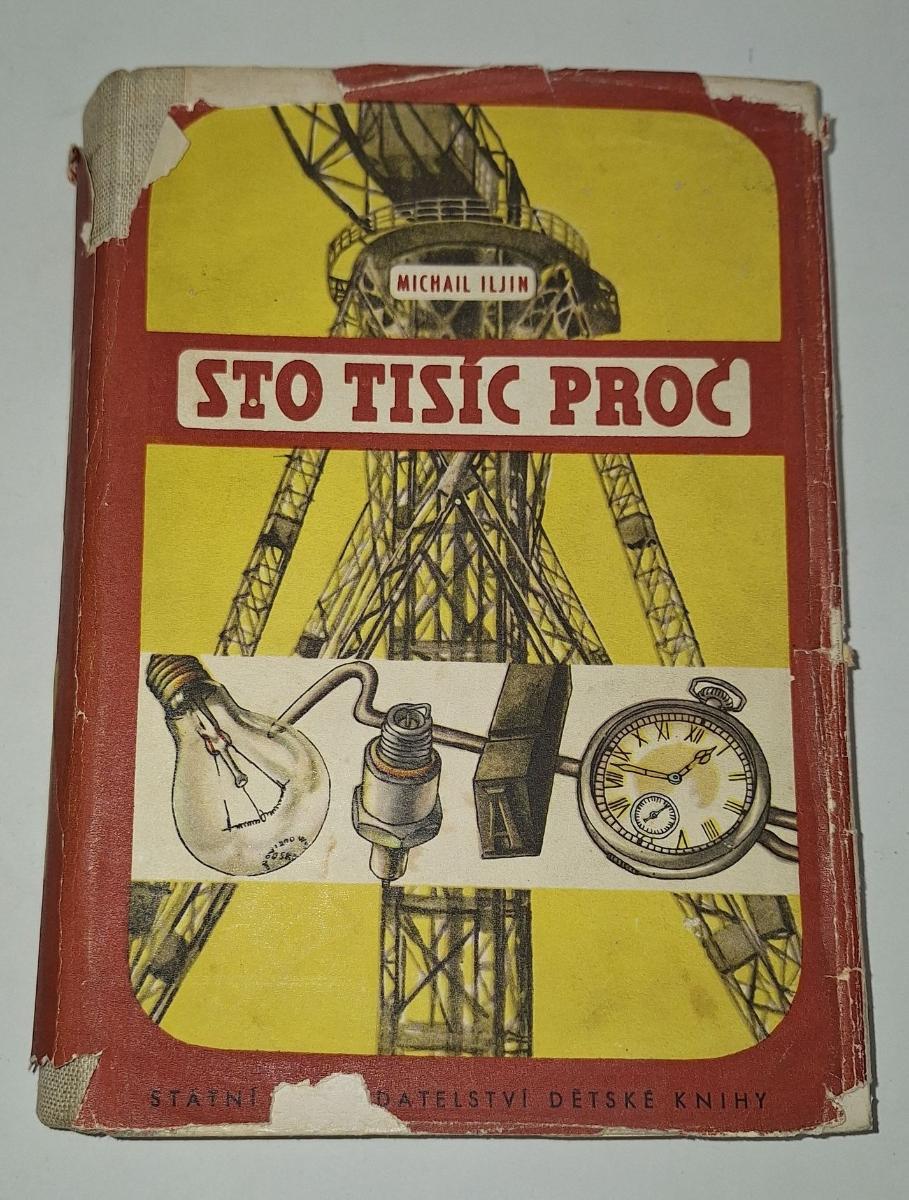 Iľjin M. – Sto tisíc prečo, 1951, encyklopédia, Rotrekl, pozostalosť - Knihy