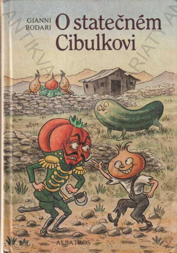 O statočnom Cibulkovi G. Rodari Albatros, 1987 - Knihy