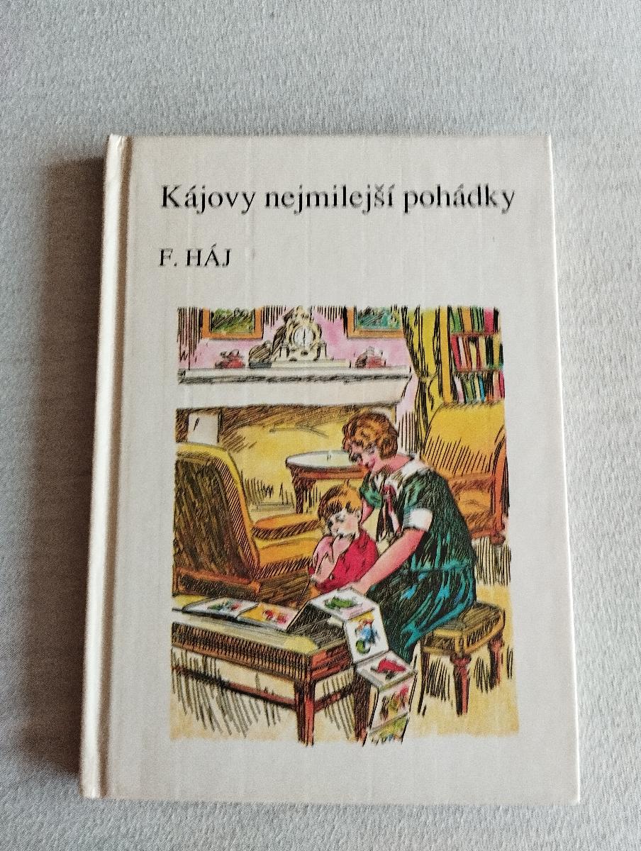 Kájove najmilšie rozprávky - Felix Háj, 1991 - Knihy