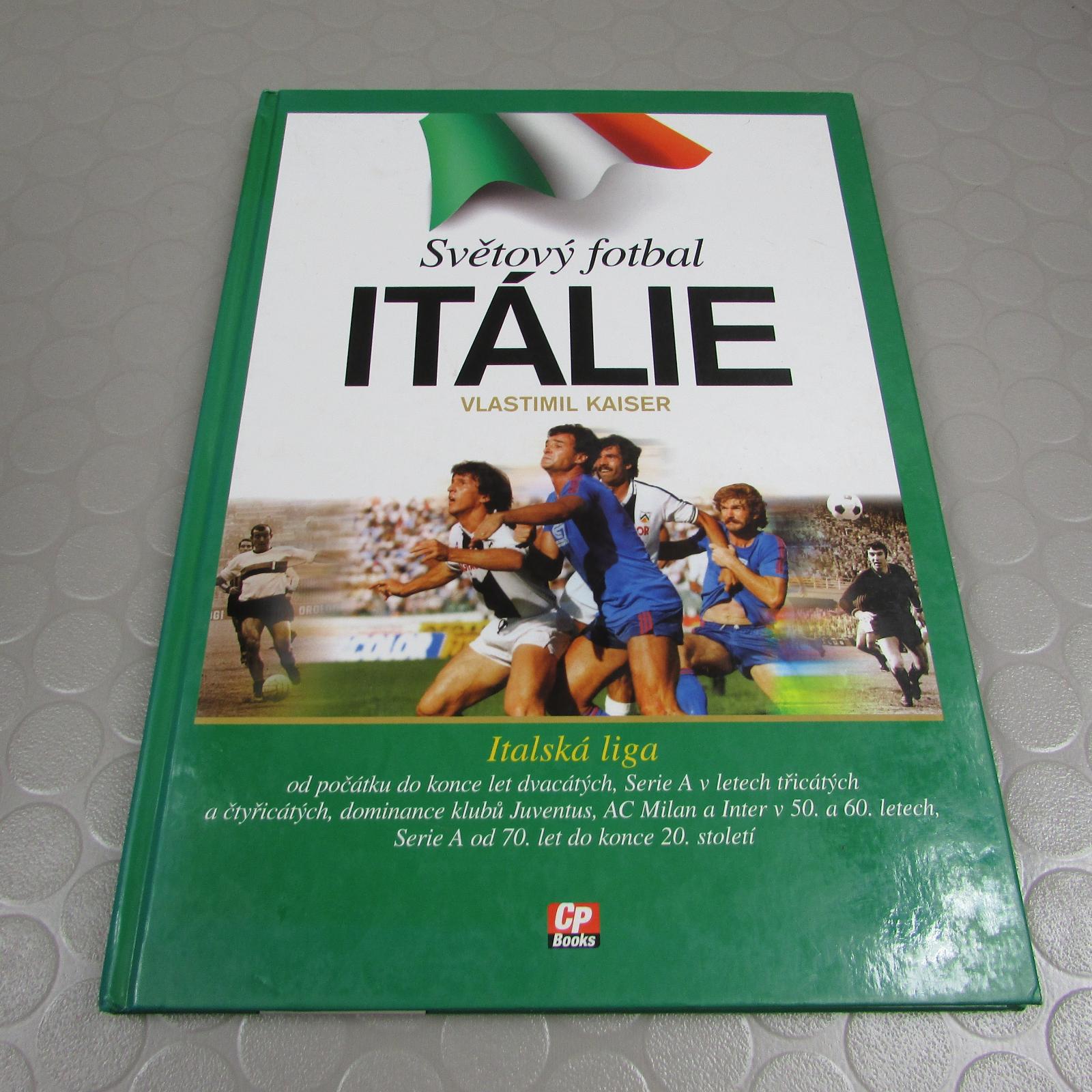 Svetový futbal. Taliansko (92) Vlastimil Kaiser - Knihy