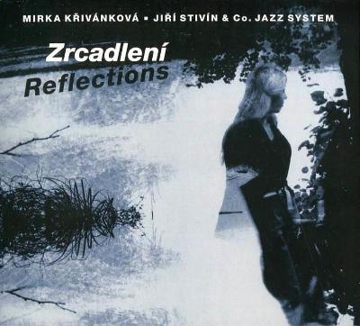CD digipak Mirka Křivánková, Jiří Stivín & Co. Jazz System - Zrcadlení