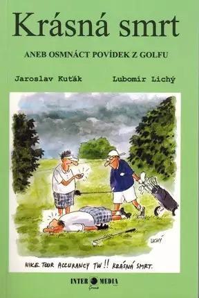 Kniha Krásná smrt aneb 18 povídek o golfu / Kuťák, Lichý