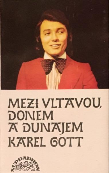 Karel Gott - Mezi Vltavou, Donem a Dunajem - kazeta - rarita