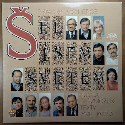 LP Various - Šel Jsem Světem (Písničky Pro Herce)