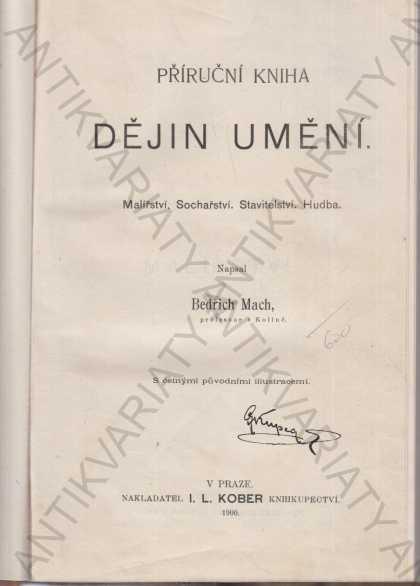 Príručná kniha dejiny umenia Bedřich Mach 1900 - Knihy