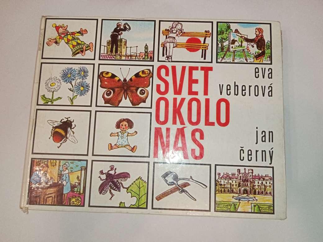 Svet okolo nás- Jiří Černý, Eva Verebová + 10 voľných listov s úlohami - Knihy