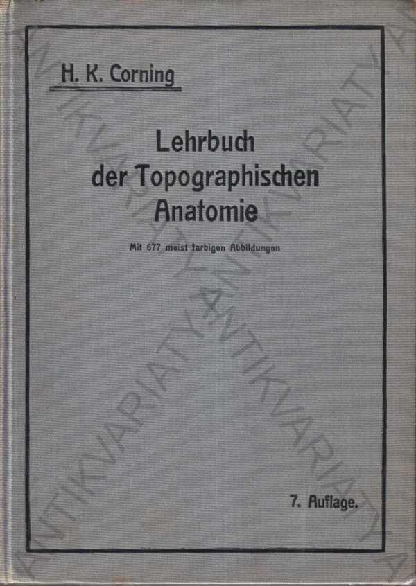 Lehrbuch der topographischen Anatómia Corning 1917 - Knihy