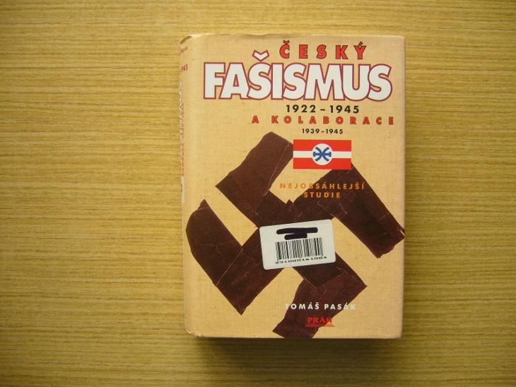 Tomáš Pasák - Český fašizmus 1922-1945 a kolaborácia 1939-1945 | 1999-n - Odborné knihy