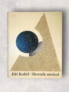 Jiří Kolář: Slovník metod + Příběhy Jiřího Koláře (Gallery 1999)