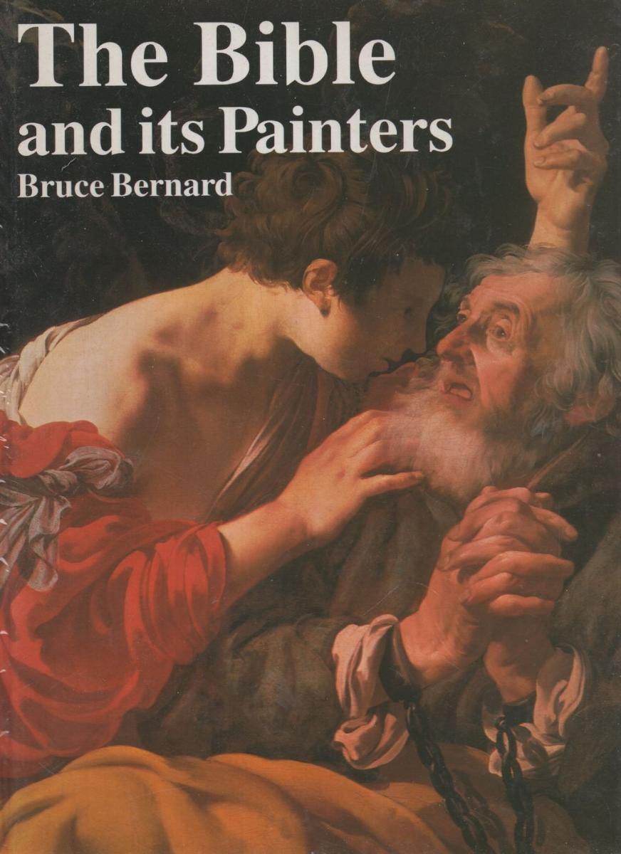Bruce Bernard - Biblia a jeho painters - Knihy