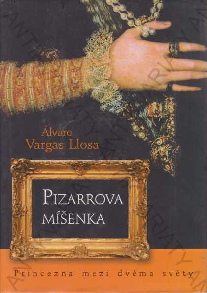 Pizarrova miešanka Álvaro Vargas Llosa 2007 BB/art - Knihy